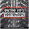 Entre Vifs ‎"Vertèbres, Unreleased & Rare Tracks 1986-1988" CD